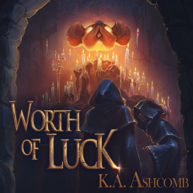 K.A. Ashcomb - Worth of Luck