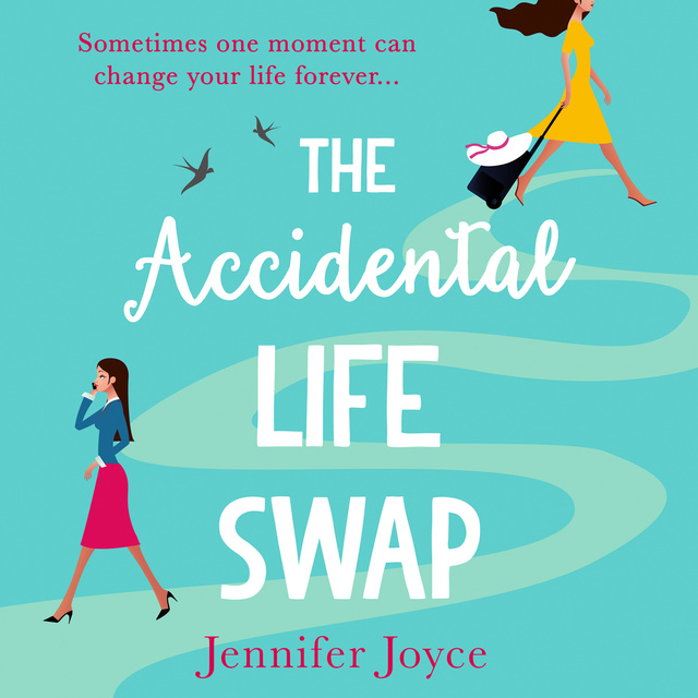 Jennifer Joyce - The Accidental Life Swap