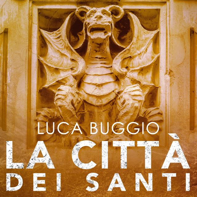 Luca Buggio - La città dei santi