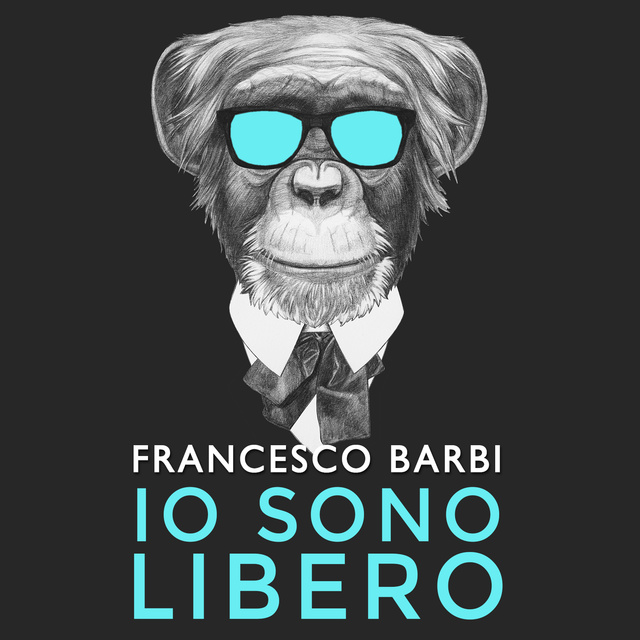 Francesco Barbi - Io sono libero