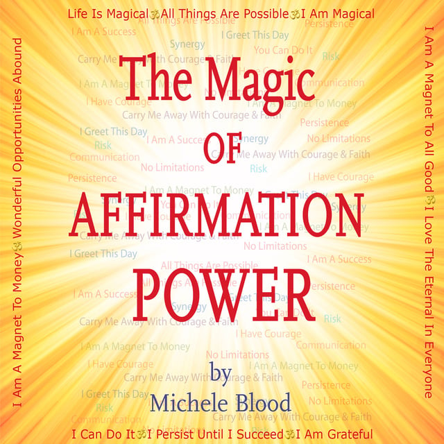 Michele Blood - The Magic Of Affirmation Power