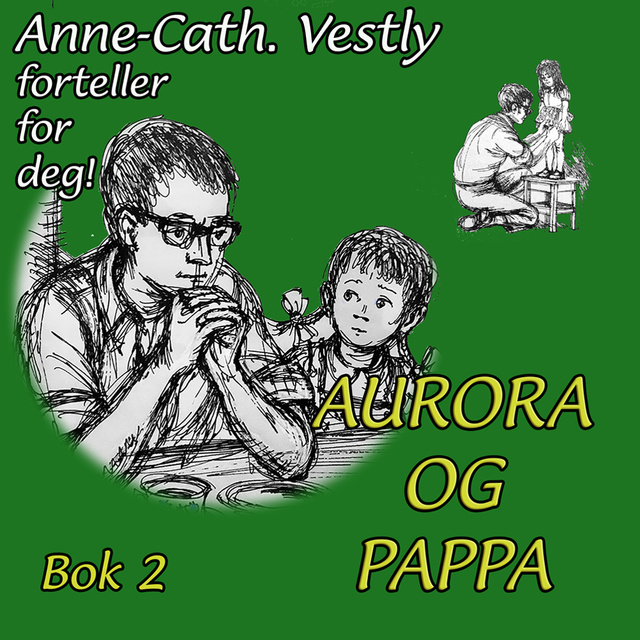 Anne-Cath. Vestly - Aurora og pappa