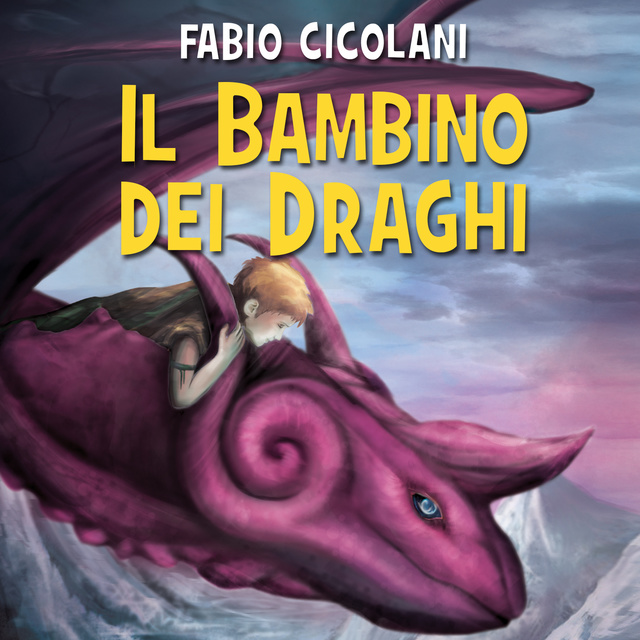 Fabio Cicolani - Il bambino dei draghi