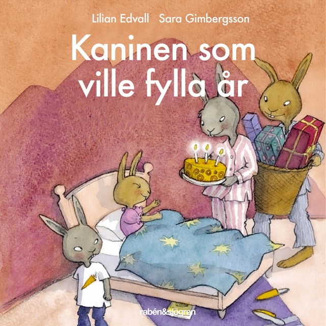 Lilian Edvall - Kaninen som ville fylla år