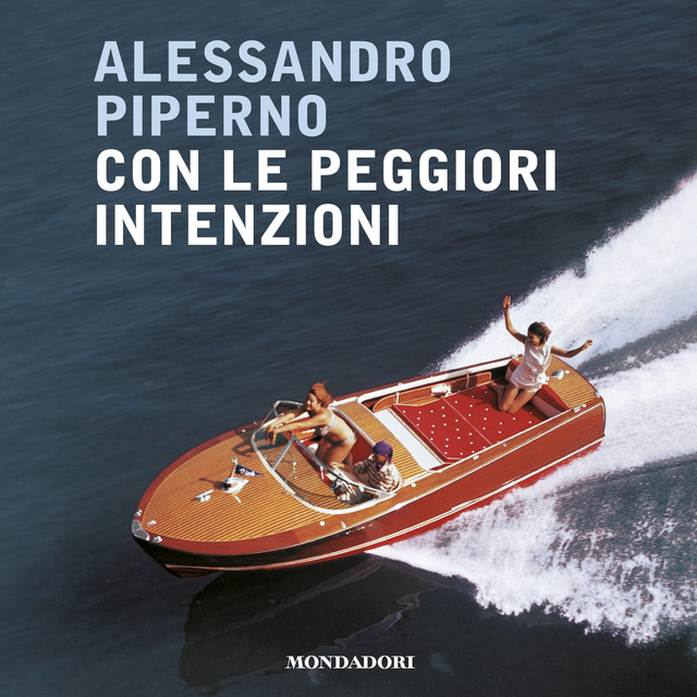 Alessandro Piperno - Con le peggiori intenzioni