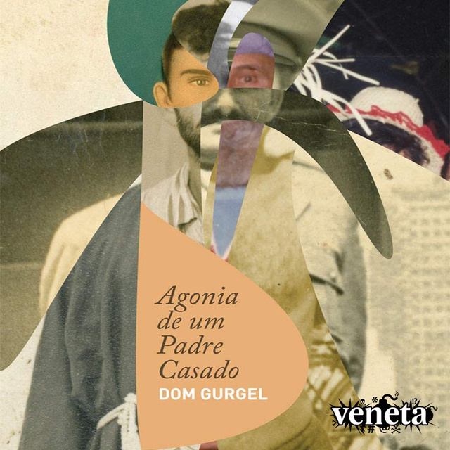 Dom Gurgel - Agonia de um padre casado