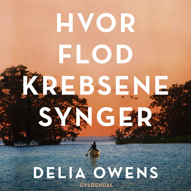 Delia Owens - Hvor flodkrebsene synger