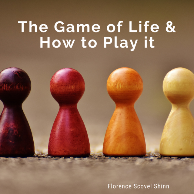 The Game of Life and How to Play It - Audiobook - Florence Scovel Shinn -  Storytel