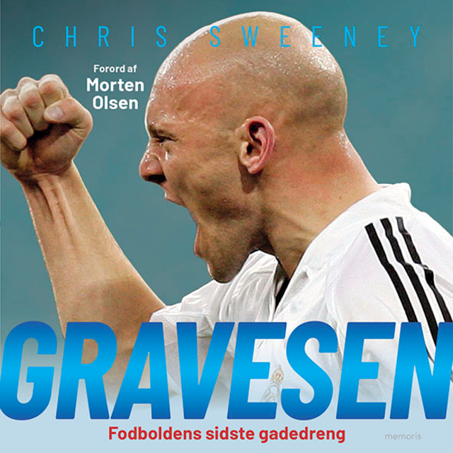 Chris Sweeney - Gravesen: fodboldens sidste gadedreng