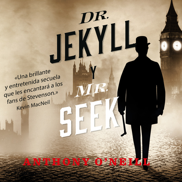 Anthony O’Neill - Dr Jekyll y Mr Seek