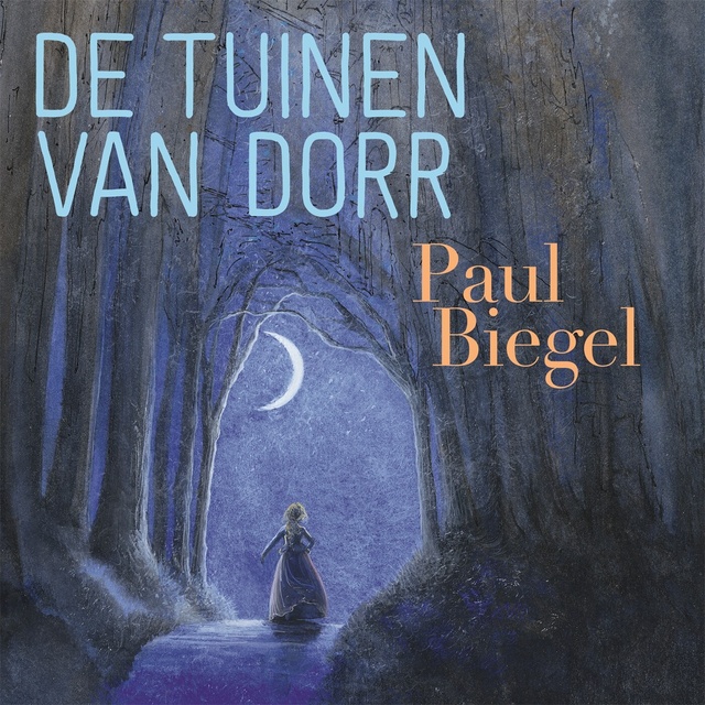 Paul Biegel - De tuinen van Dorr