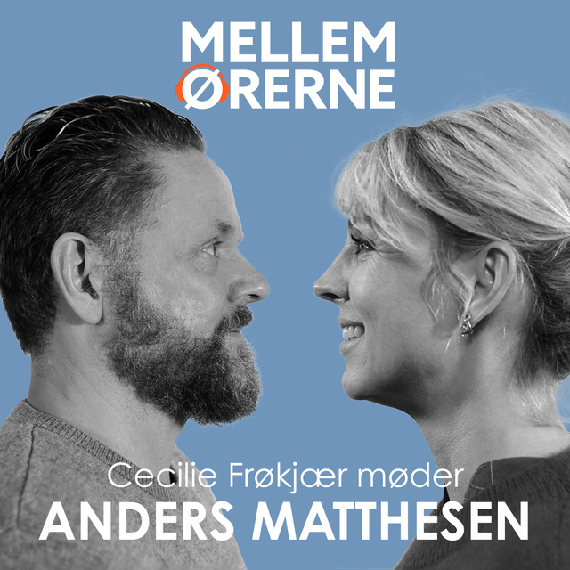 Cecilie Frøkjær - Mellem ørerne 20 - Cecilie Frøkjær møder Anders Matthesen