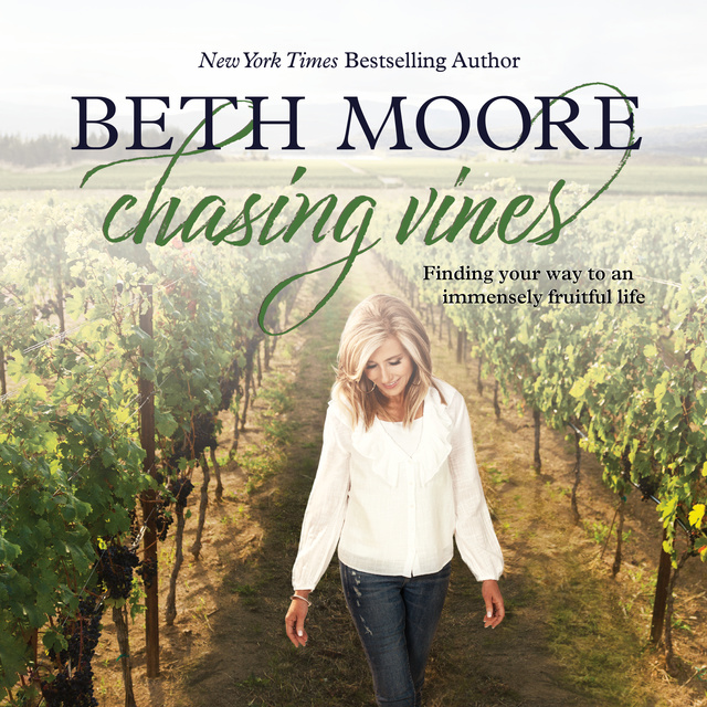 Beth Moore - Chasing Vines