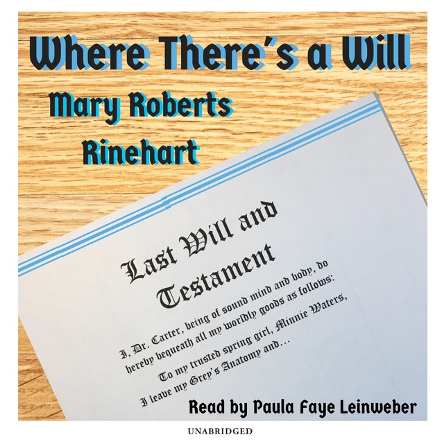 Mary Roberts Rinehart - Where There’s a Will