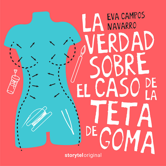 Eva Campos Navarro - La verdad sobre el caso de la teta de goma T01E02