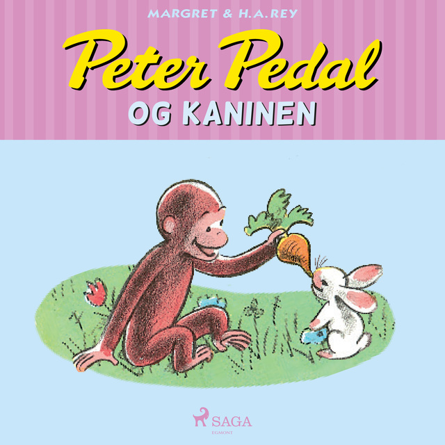H.A. Rey - Peter Pedal og kaninen