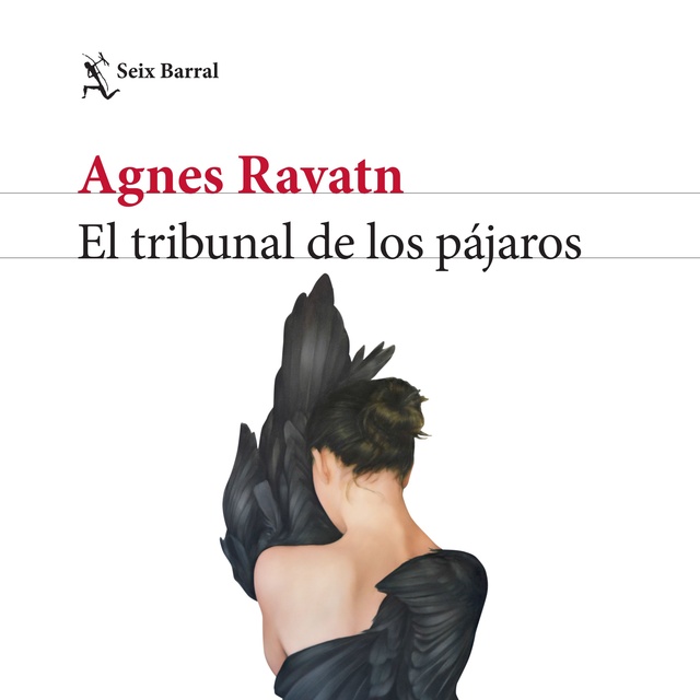 Agnes Ravatn - El tribunal de los pájaros