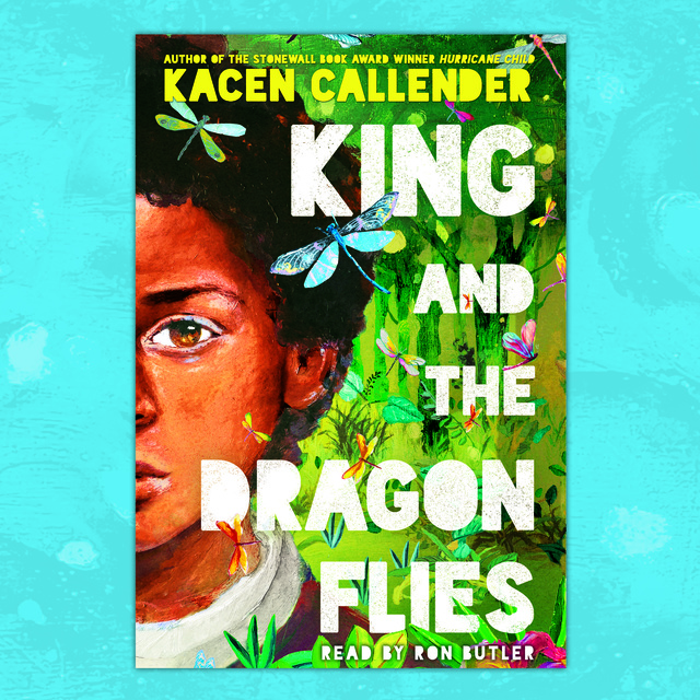 Kacen Callender - King and the Dragonflies