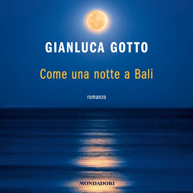 Gianluca Gotto - Come una notte a Bali