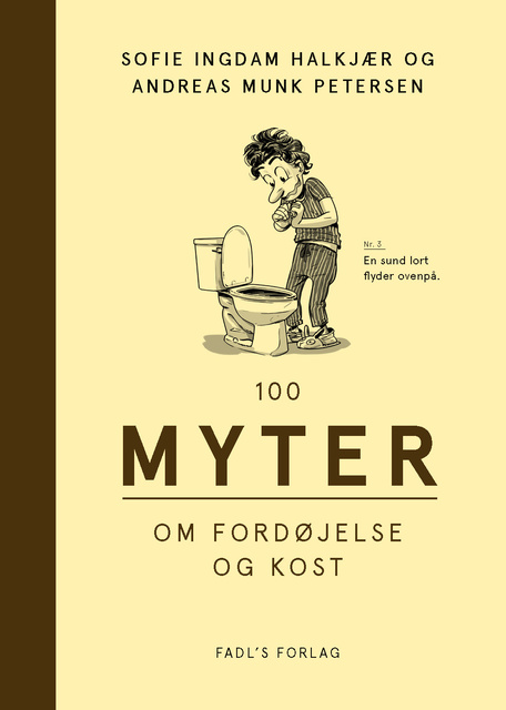 Sofie Ingdam Halkjær, Andreas Munk Petersen - 100 myter om fordøjelse og kost