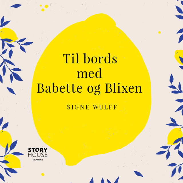 Signe Wulff - Til bords med Babette og Blixen