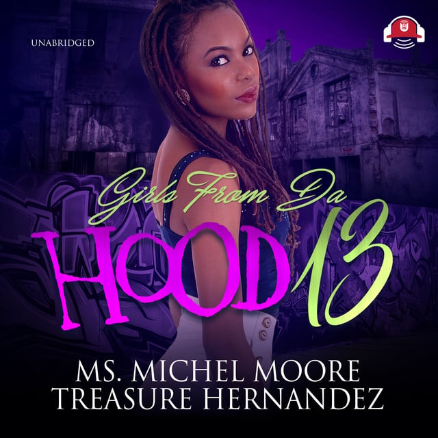 Treasure Hernandez, Michel Moore, Katt - Girls from da Hood 13