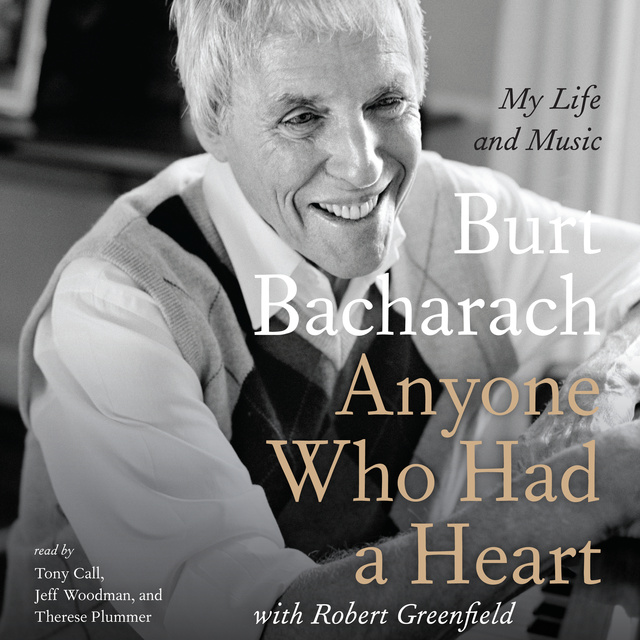 Burt Bacharach - Anyone Who Had a Heart: My Life and Music
