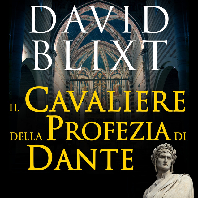 David Blixt - Il Cavaliere della profezia di Dante