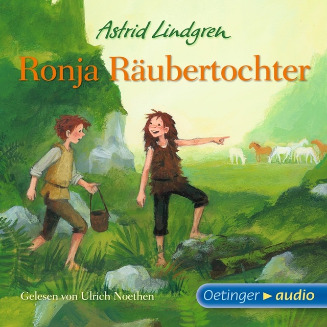 Astrid Lindgren - Ronja Räubertochter