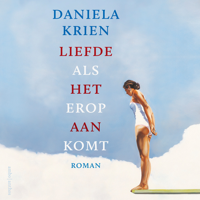 Daniela Krien - Liefde als het erop aankomt