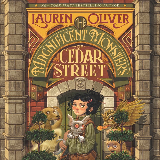 Lauren Oliver - The Magnificent Monsters of Cedar Street