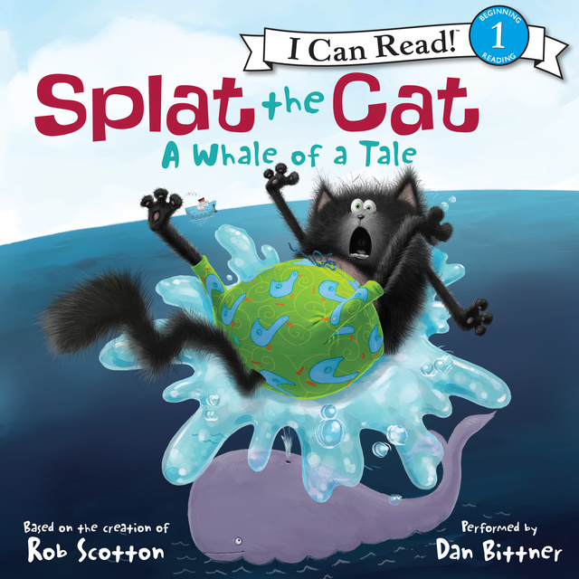 Rob Scotton - Splat the Cat: A Whale of a Tale
