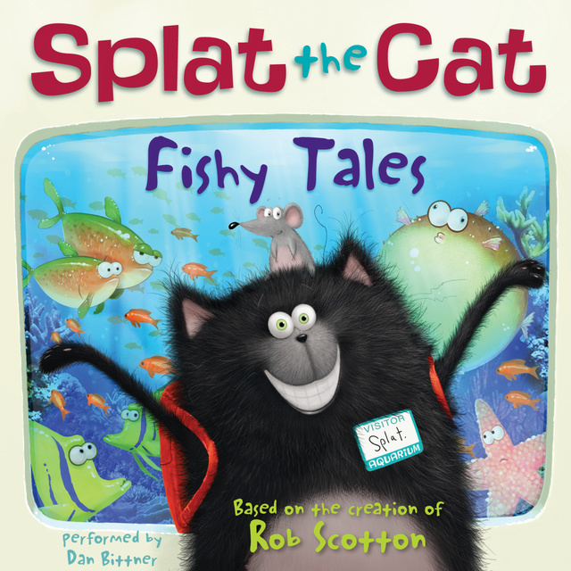 Rob Scotton - Splat the Cat: Fishy Tales