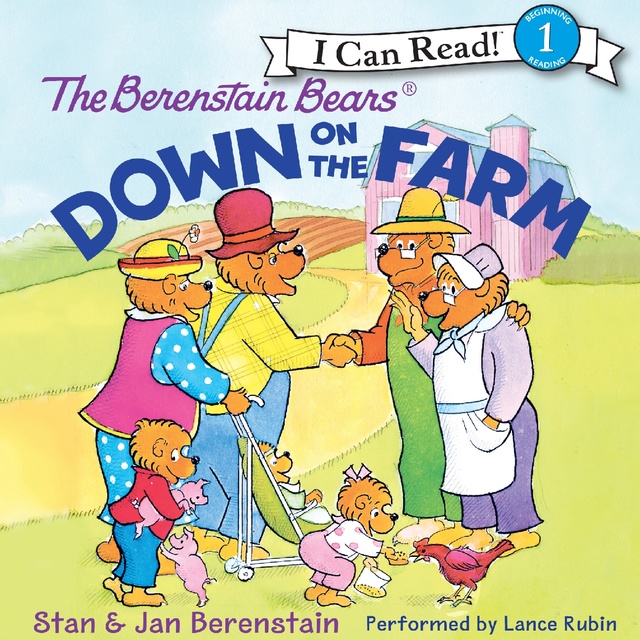 Jan Berenstain, Stan Berenstain - The Berenstain Bears Down on the Farm