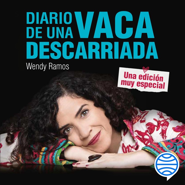 Wendy Ramos - Diario de una vaca descarriada. Una edición muy especial