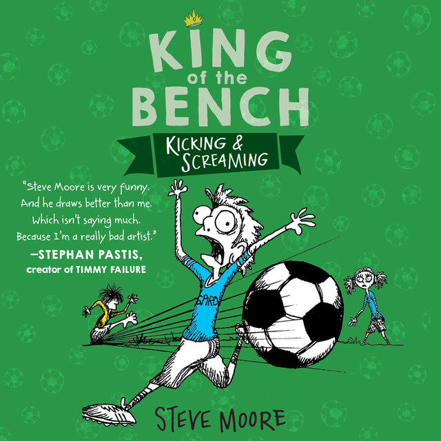 Steve Moore - King of the Bench: Kicking & Screaming