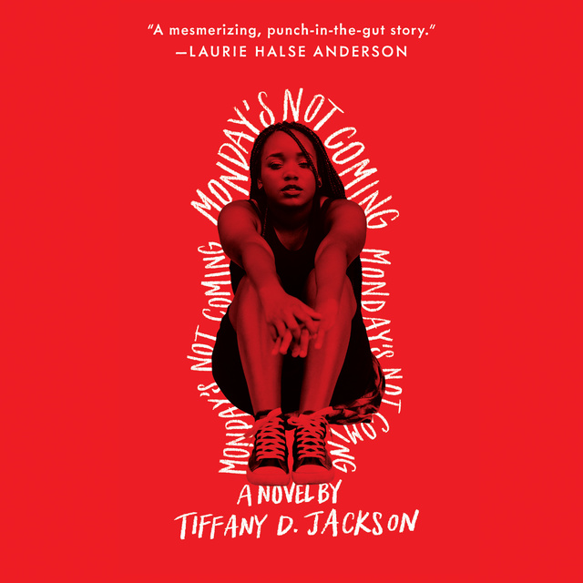 Tiffany D. Jackson - Monday's Not Coming