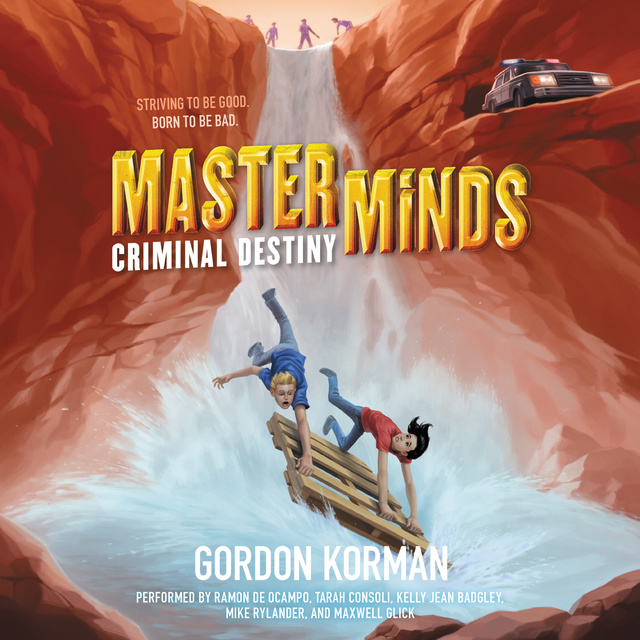 Gordon Korman - Masterminds: Criminal Destiny