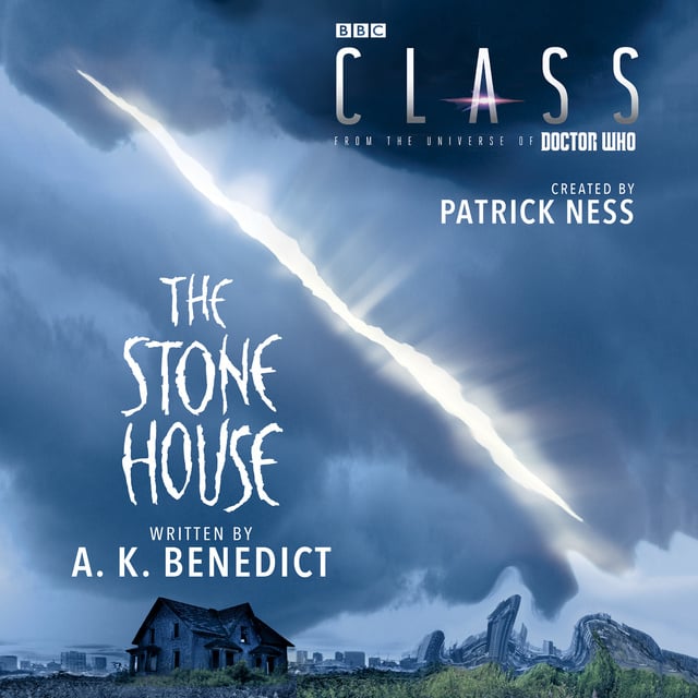 Patrick Ness, A. K. Benedict - Class: The Stone House