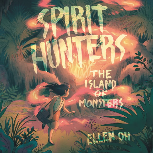 Ellen Oh - Spirit Hunters #2: The Island of Monsters