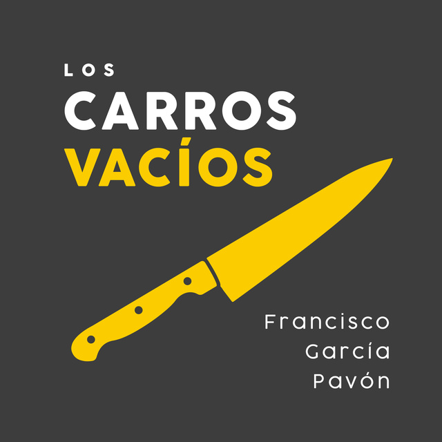 Francisco García Pavón - Los carros vacíos