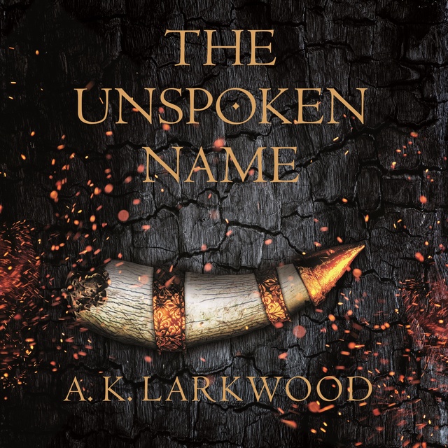 A. K. Larkwood - The Unspoken Name