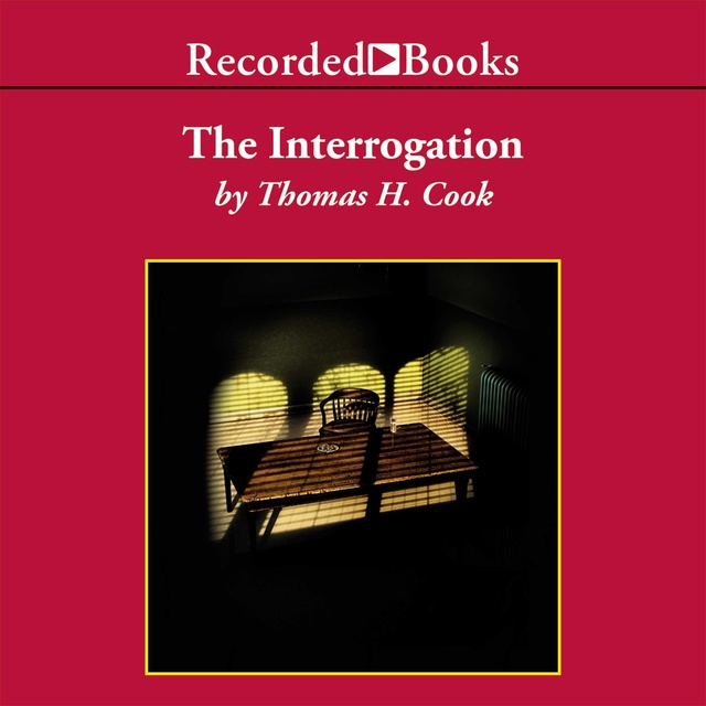 Thomas H. Cook - The Interrogation