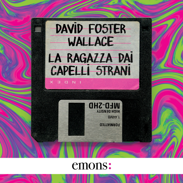 David Foster Wallace - La ragazza dai capelli strani