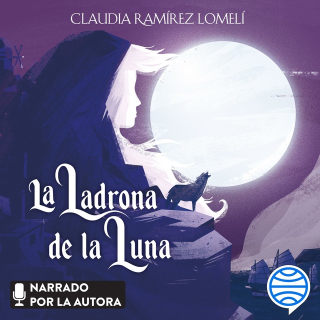 Claudia Ramírez Lomelí - La ladrona de la luna