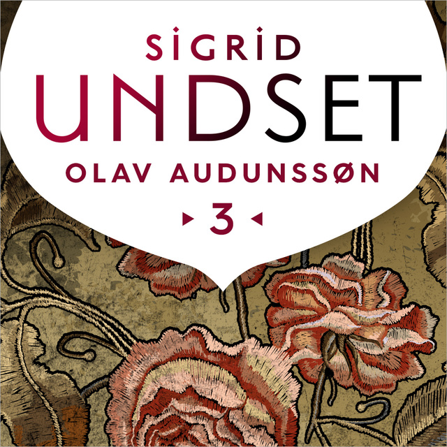 Sigrid Undset - Olav Audunssøns lykke
