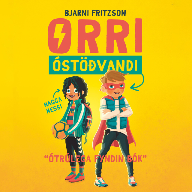 Bjarni Fritzson - Orri óstöðvandi