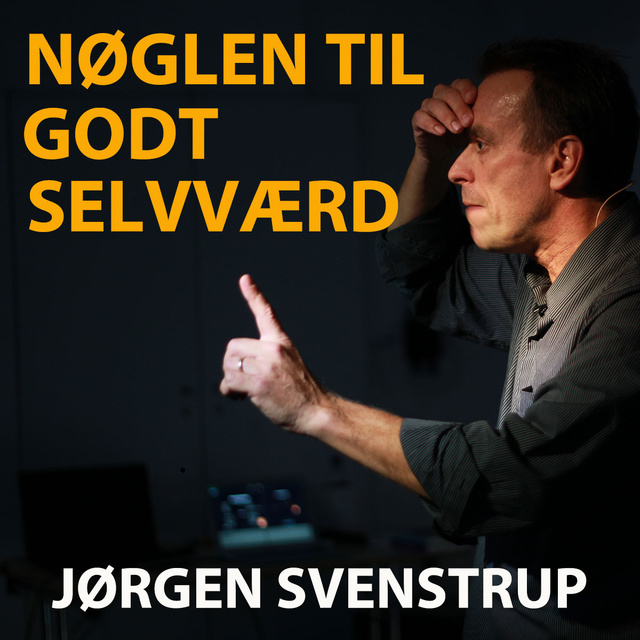 Jørgen Svenstrup - Nøglen til godt selvværd