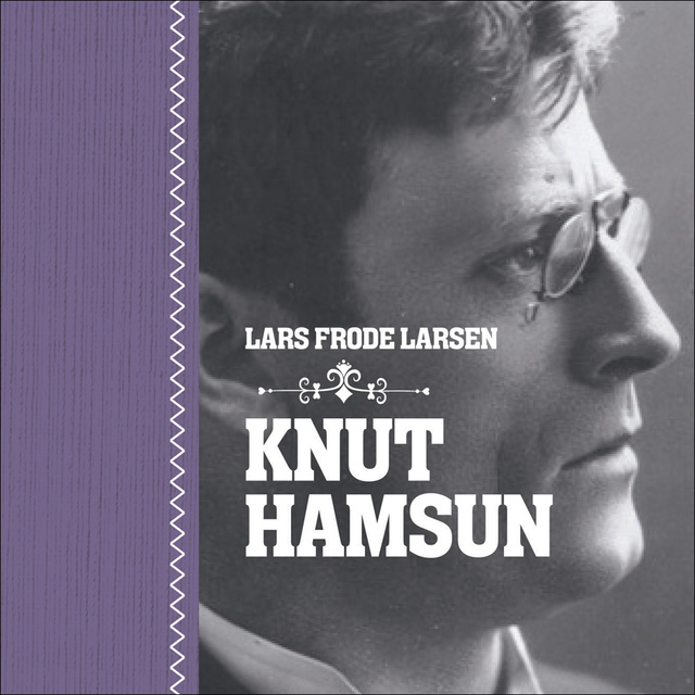 Lars Frode Larsen - Knut Hamsun