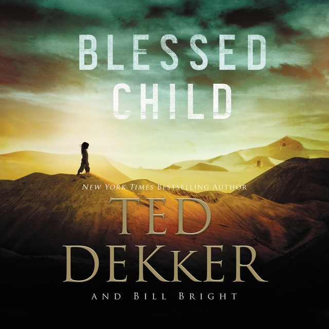 Ted Dekker, Bill Bright - Blessed Child